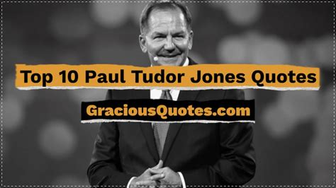 paul tudor quotes